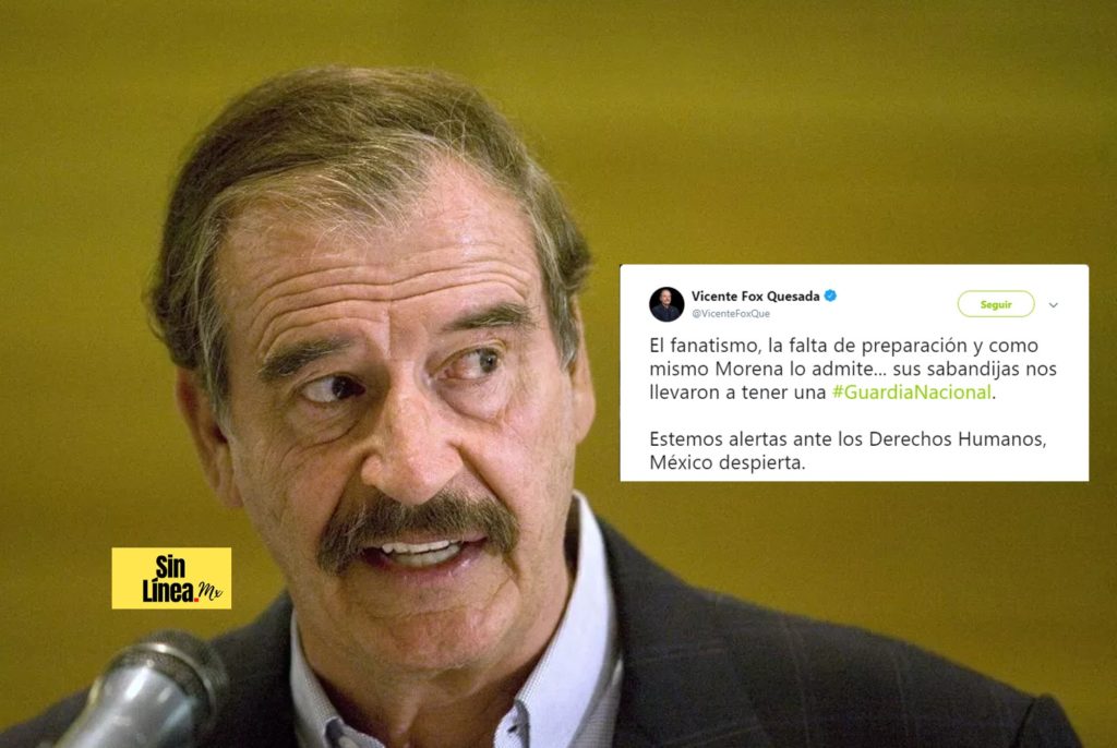 Vicente Fox Llama Sabandijas A Los Miembros De Morena Por Aprobar La Guardia Nacional Sin 6480