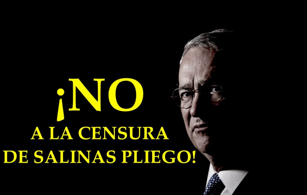 ¡No a la censura Ricardo Salinas Pliego!