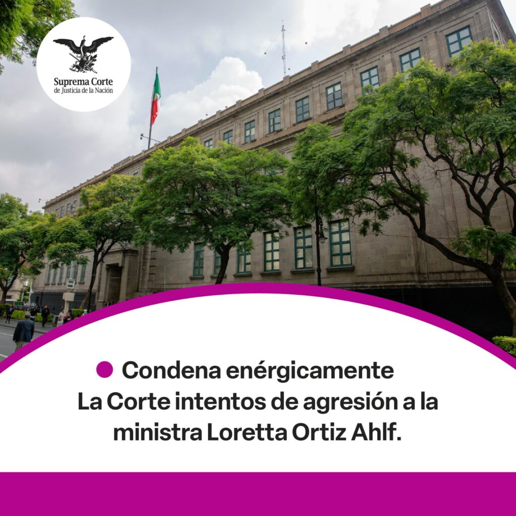 SCJN condena agresión a Loretta Ortiz