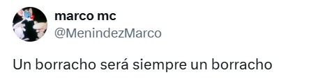 Un borracho siempre será un borracho