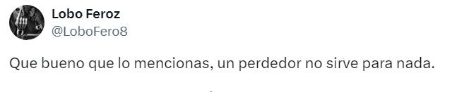 Perdedor, no sirve para nada