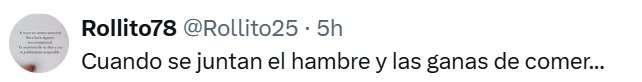 se junta el hambre con las ganas de comer