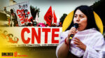 Sección 22 de la CNTE acuerda mantener huelga nacional